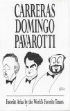 Casetă audio Carreras, Domingo, Pavarotti &lrm;&ndash; The World&#039;s Favorite Tenors
