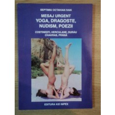 MESAJ URGENT YOGA DRAGOSTE NUDISM POEZII de SEPTIMIU OCTAVIAN IVAN