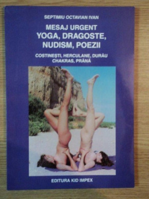 MESAJ URGENT YOGA DRAGOSTE NUDISM POEZII de SEPTIMIU OCTAVIAN IVAN foto