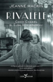 Rivalele. Coco Chanel si Elsa Schiaparelli - Jeanne Mackin