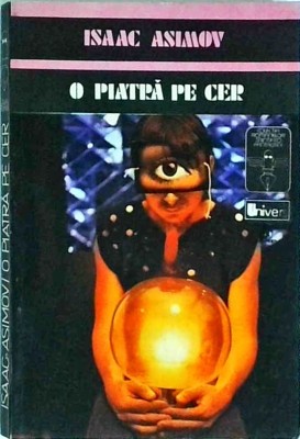 Isaac Asimov - O piatra pe cer foto