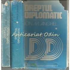 Dreptul Diplomatic I, II - Ion M. Anghel