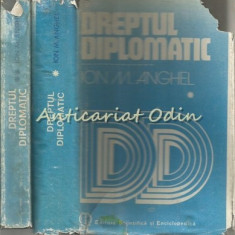 Dreptul Diplomatic I, II - Ion M. Anghel