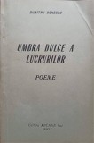Umbra Dulce a Lucrurilor - Dumitru Donescu - Poezii - 1990 - Editura Arcade - Carte Beletristica
