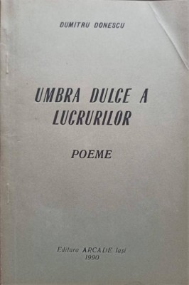 UMBA DULCE A LUCRURILOR. POEME-DUMITRU DONESCU-246776 foto