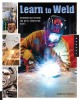 Learn to Weld: Beginning MIG Welding and Metal Fabrication Basics