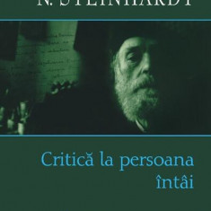Critică la persoana întâi - Hardcover - Nicolae Steinhardt - Polirom