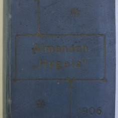 ALMANACH HYGEIA de AUREL SCURTU , ANUL V , 1906