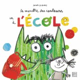 Le monstre de couleurs va a l&#039;ecole | Anna Llenas