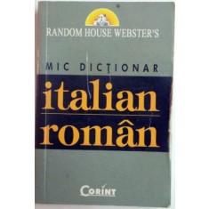 MIC DICTIONAR ITALIAN ROMAN , RANDOM HOUSE WEBSTER&#039;S 2004