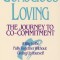 Conscious Loving: The Journey to Co-Committment