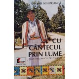 Ionel Schipoanca - Cu cantecul prin lume (Editia: 1999)