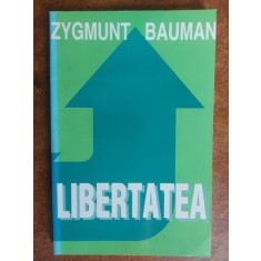 Libertatea- Zygmunt Bauman