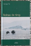 Bolnav de timp - George Tei