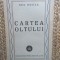 Geo Bogza - Cartea Oltului, Editie Princeps 1945