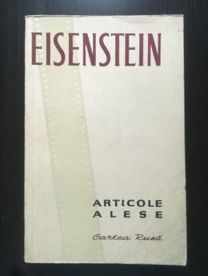 S. M. Eisenstein - Articole alese (1958) foto