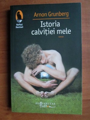 Istoria calvitiei mele - Arnon Grunberg foto