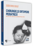 Chirurgie și ortopedie pediatrică - Paperback brosat - Pro Universitaria