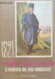 1821 Tudor Vladimirescu Si Revolutia Din Tara Romaneasca - Mircea T. Radu ,554622, SCRISUL ROMANESC