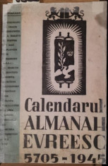 CALENDARUL ALMANAH EVREESC 5705 - 1945 - I . BRANISTEANU , GR . GRAUR foto