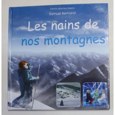 LES NAINS DE NOS MONTAGNES par SAMUEL BERTRAND , 2008