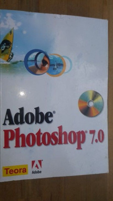 Adobe Photoshop 7.0 Editura Teora foto