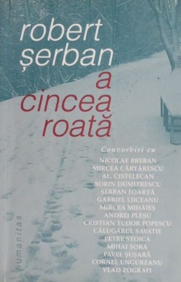 A cincea roata - Robert Serban foto