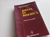 PR. CONSTANTIN COMAN, BIBLIA IN BISERICA. ESEURI PE TEME BIBLICE. EDITURA BIZANTINA 1997