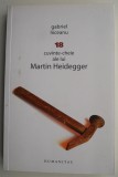 Carte 18 Cuvinte-cheie ale lui Martin Heidegger de Gabriel Liiceanu, Filosofie