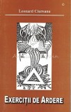 Cumpara ieftin Exercitii De Ardere - Leonard Ciureanu