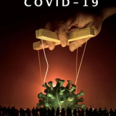 The Truth about Covid-19: From a Doctor in the Trenches