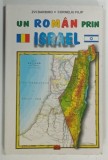 UN ROMAN PRIN ISRAEL de ZVI BARBIRO si CORNELIU FILIP * DEDICATIE