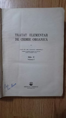 Tratat elementar de chimie organica, vol. I, C.D.Neni?escu foto