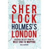 Sherlock Holmes&#039;s London