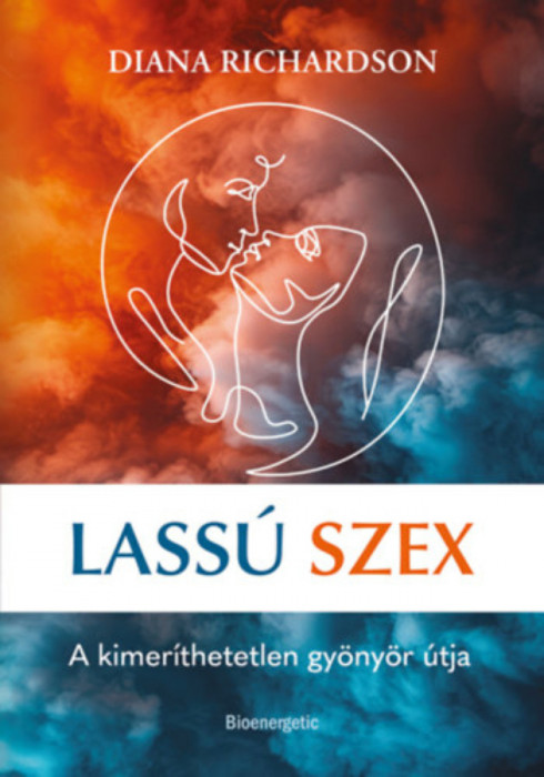 Lass&uacute; szex - A kimer&iacute;thetetlen gy&ouml;ny&ouml;r &uacute;tja - Diana Richardson