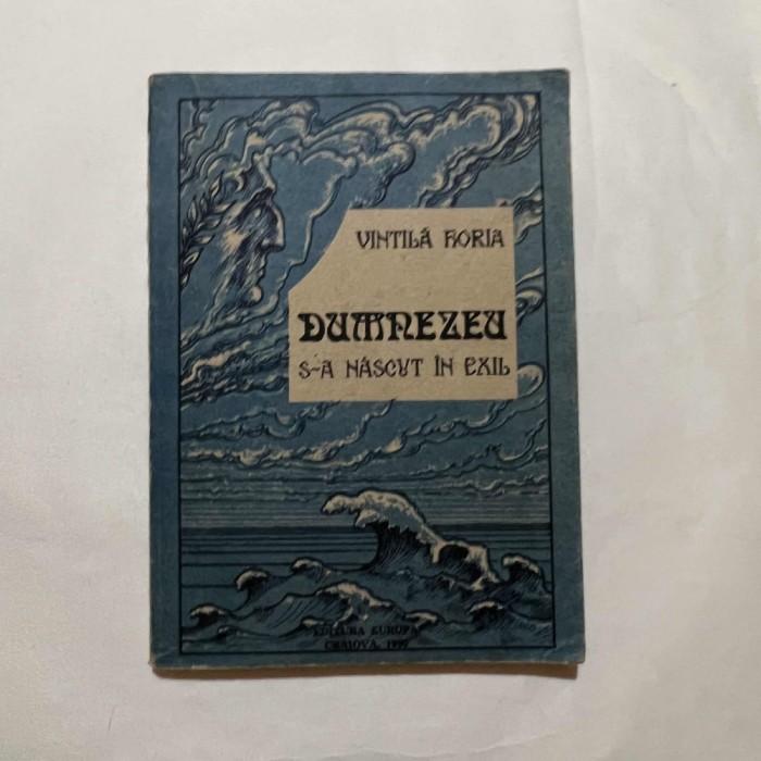 Vintila Horia - Dumnezeu s-a nascut in exil