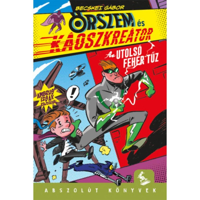 Őrszem &eacute;s K&aacute;oszkre&aacute;tor - Az utols&oacute; feh&eacute;r tűz - Becskei G&aacute;bor