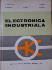 ELECTRONICA INDUSTRIALA-P. CONSTANTIN, V. BUZULOIU, C. RADOI, E. CEANGA, V. NEAGOE foto