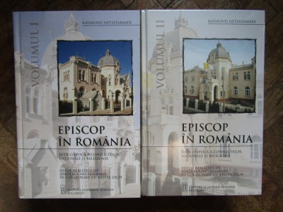 EPISCOP IN ROMANIA - RAYMUND NETZHAMMER 2 VOLUME foto