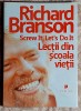 Lectii din scoala vietii - Richard Branson