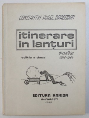 ITINERARE IN LANTURI - POEME 1945 - 1964 de CONSTANTIN - AUREL DRAGODAN , 1992 foto