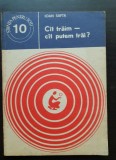 C&acirc;t trăim - c&acirc;t putem trăi? - Ioan Safta (colecția ȘTIINȚA PENTRU TOȚI - 10)