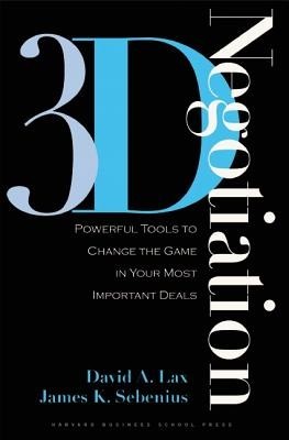 3-D Negotiation: Powerful Tools to Change the Game in Your Most Important Deals foto