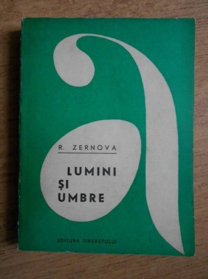 R. Zernova - Lumini si umbre foto