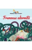 Primele mele povesti. Frumoasa adormita - Autor Anonim - Litera