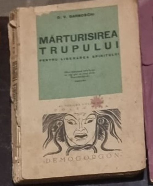 D. V. Baronschi - Marturisirea Trupului pentru Liberarea Spiritului