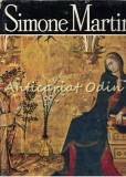 Cumpara ieftin Simone Martini, Victor Stoichita - Clasicii Picturii Universale, Meridiane 1975, Studiu, 71 Reproduceri