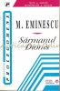 Sarmanul Dionis - Mihai Eminescu, Floarea Darurilor, Bucuresti, 301 pagini, Roman