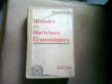 HISTOIRE DE DOCTRINES ECONOMIQUES - RENE GONNARD (ISTORIA DOCTRINELOR ECONOMICE)
