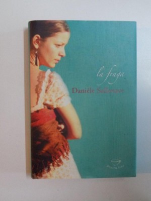 LA FRAGA de DANIELE SALLENAVE , 2008 * EDITIE CARTONATA , PREZINTA HALOURI DE APA foto